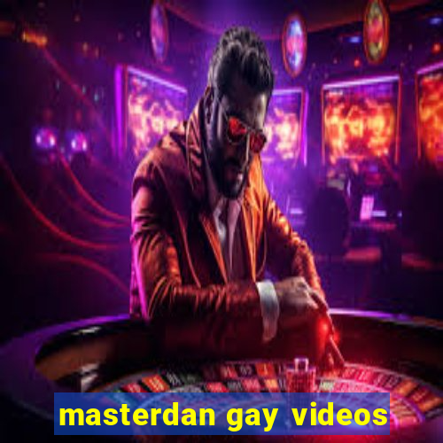 masterdan gay videos